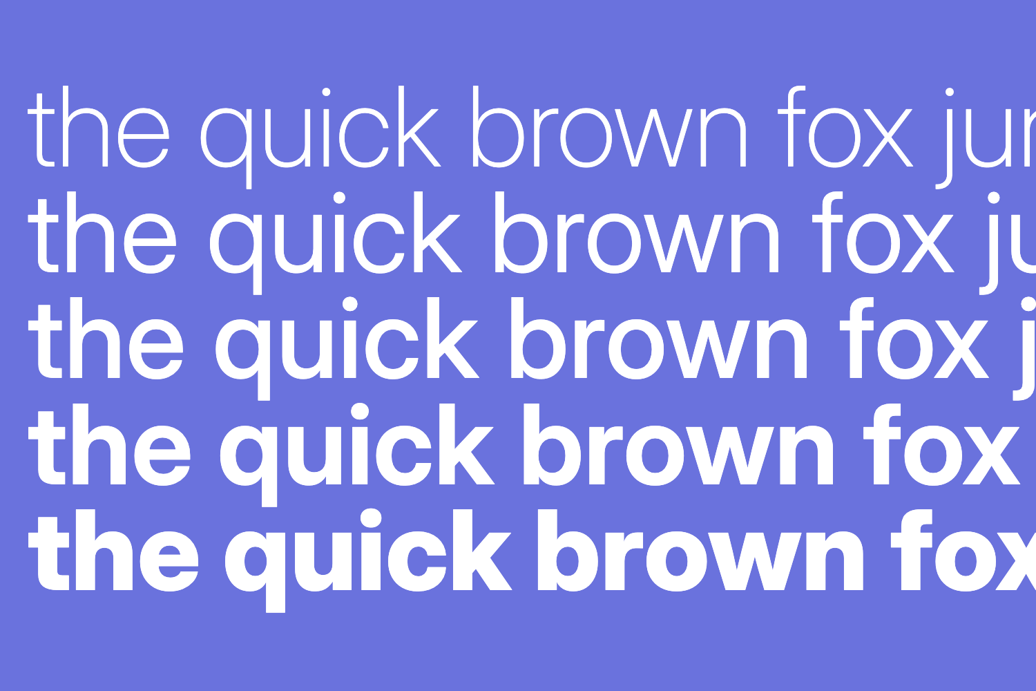 The text "The quick brown fox jumps over the lazy dog" repeated in different weights